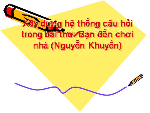 bai 2: xây dựng câu hỏi làm thơ