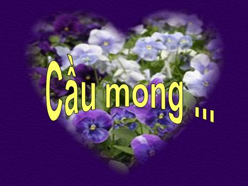 ...cầu mong để bạn...