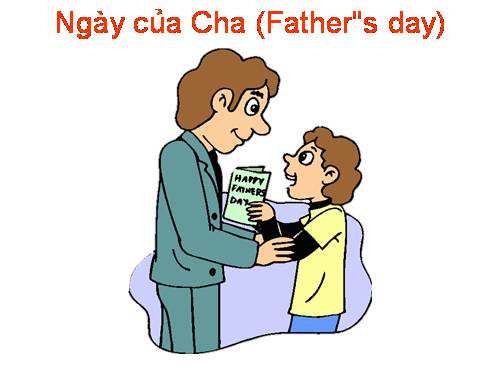 Ngày của cha ( Father!s day)