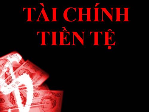 TAI CHINH TIEN TE