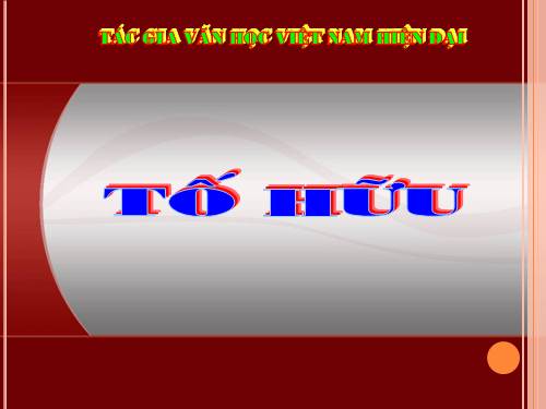 Tác gia Tố Hữu