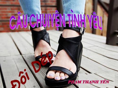 CÂU CHUYỆN TÌNH YÊU (Đôi dép)