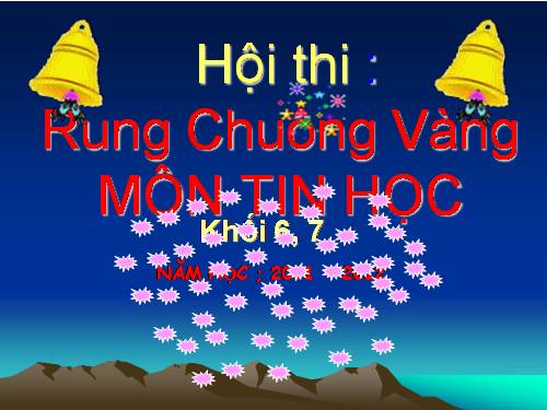 Rung chuông vàng môn tin khối 6, 7