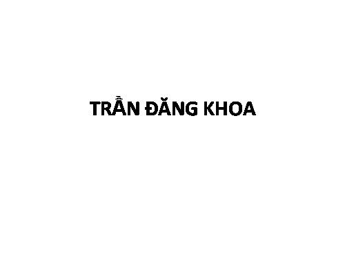 trần đăng khoa vhvn hiện đại