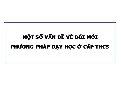 Tài liệu tập huấn đổi mới PPDH