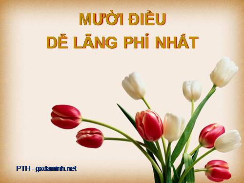 Mười điều dễ lãng phí