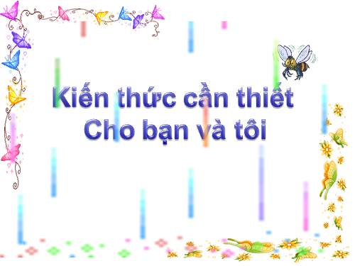 nhưng điêu cần biết cho bạn và tôi