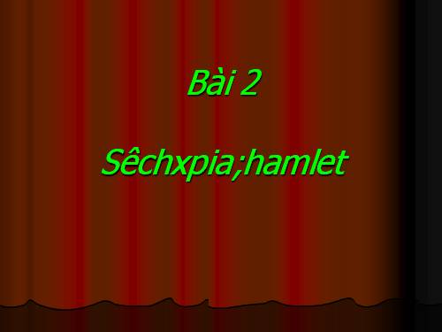 bài 2:Hamlet