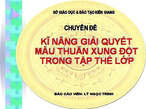 kĩ năng giải quyết mâu thuẫn xung đột trong tập thể lớp