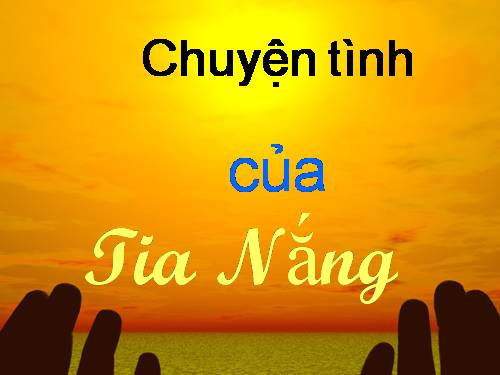 Chuyen Tinh cua Tia Nang