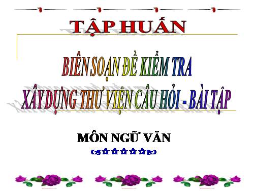 Biên soạn đề - Thiết lập ma trận