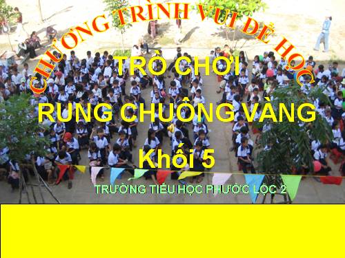 Rung chuông vàng ôn tập HKI khối 5