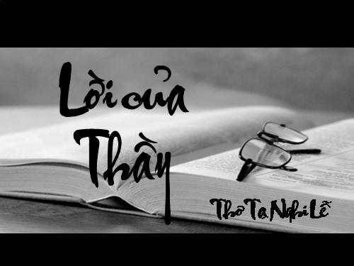 Loi cua Thay - Tho Ta Nghi Le