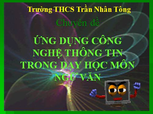 ứng dụng cntt vào dạy ngữ văn