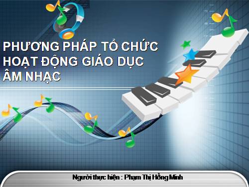 Phuong pháp giáo dục am nhac mam non