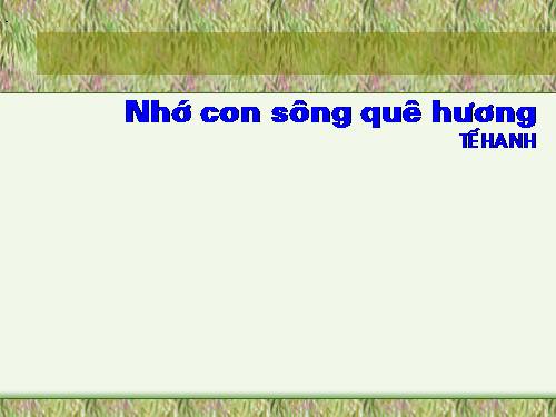 Con Song Que Huong - Te Hanh