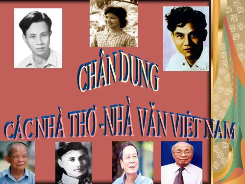 CHÂN DUNG CÁC NHÀ VĂN-NHÀ THƠ VN 1