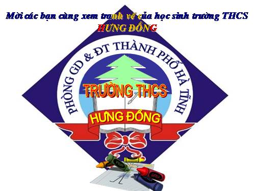 Tranh vẽ của học sinh trường Hưng Đồng