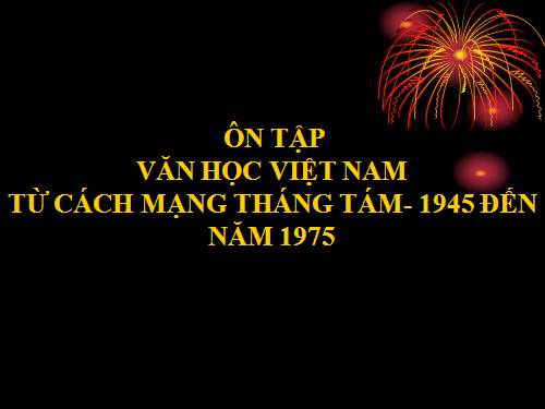 Ôn tập VH VN 1945 - 1975