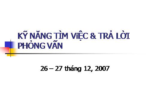 Kĩ năng tìm việc và trả lời phỏng vấn