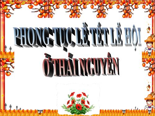 Phong tục le tet le hoi Thai nguyên