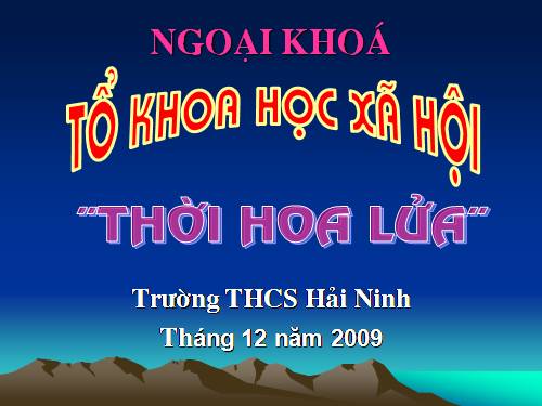 Ngoại khóa 22/12 về Một thời hoa lửa