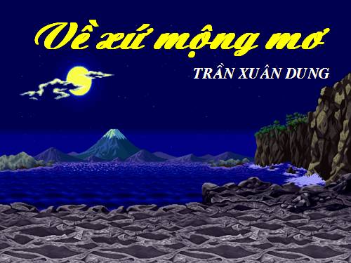 Về xứ mộng mơ.