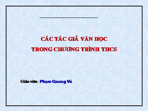 Gioi_thieu_cac_tac_gia_van_hoc(_NV-_THCS).