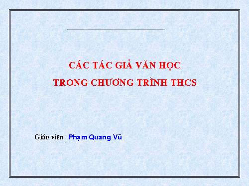 Giới thiệu tác giả trong chương trình Ngữ văn THCS