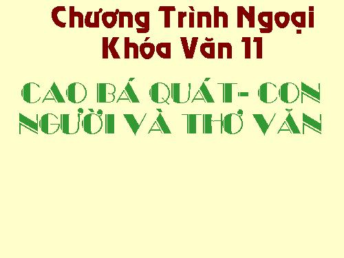 Cao Bá Quát - con người và thơ văn