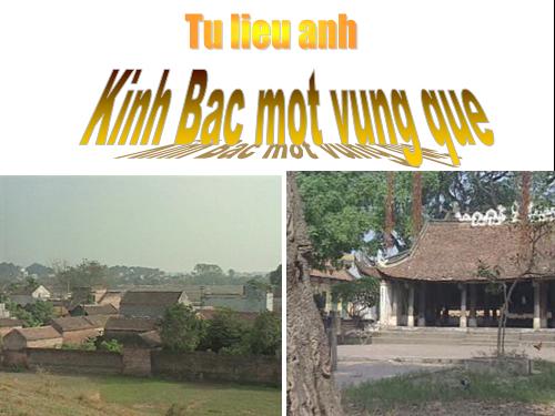 tu lieu anh Kinh bac mot vung que