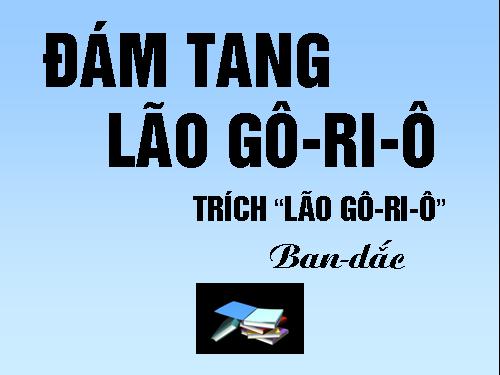 Đám tang lão Gô-ri-ô (văn 11)