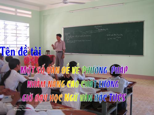 Một số vấn đề về phương pháp nhằm nâng cao chất lượng dạy học văn
