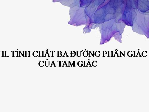 Chương III. §6. Tính chất ba đường phân giác của tam giác