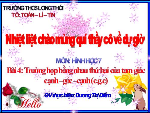 Chương II. §4. Trường hợp bằng nhau thứ hai của tam giác: cạnh-góc-cạnh (c.g.c)