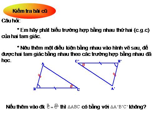 Chương II. §5. Trường hợp bằng nhau thứ ba của tam giác: góc-cạnh-góc (g.c.g)