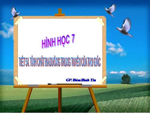 Chương III. §4. Tính chất ba đường trung tuyến của tam giác