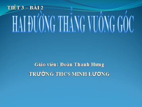 Chương I. §2. Hai đường thẳng vuông góc