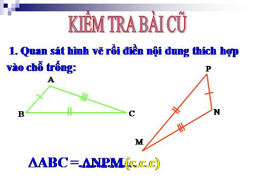 Chương II. §5. Trường hợp bằng nhau thứ ba của tam giác: góc-cạnh-góc (g.c.g)