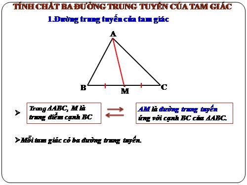 Chương III. §4. Tính chất ba đường trung tuyến của tam giác