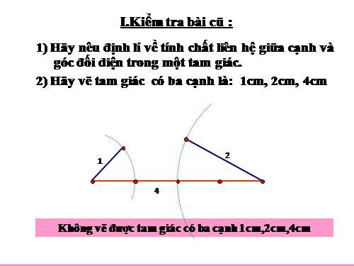 Chương III. §3. Quan hệ giữa ba cạnh của một tam giác. Bất đẳng thức tam giác