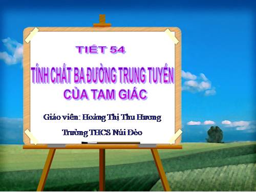 Chương III. §4. Tính chất ba đường trung tuyến của tam giác