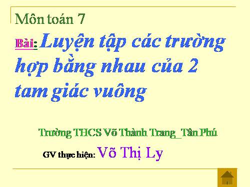 Chương II. §8. Các trường hợp bằng nhau của tam giác vuông