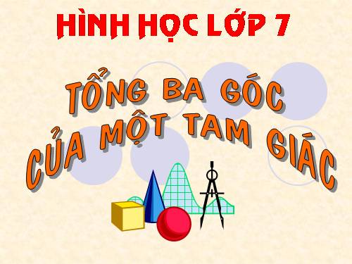 Chương II. §1. Tổng ba góc của một tam giác