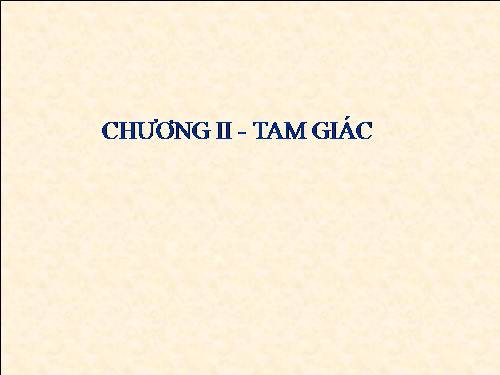 Chương II. §1. Tổng ba góc của một tam giác