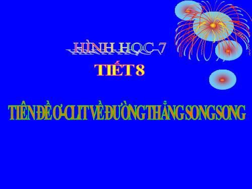 Chương I. §5. Tiên đề Ơ-clit về đường thẳng song song