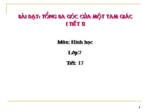 Chương II. §1. Tổng ba góc của một tam giác