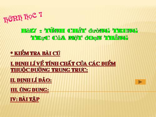 Chương III. §7. Tính chất đường trung trực của một đoạn thẳng