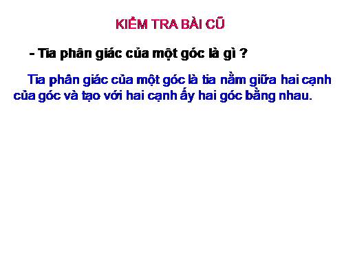 Chương III. §5. Tính chất tia phân giác của một góc