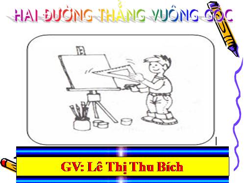 Chương I. §2. Hai đường thẳng vuông góc